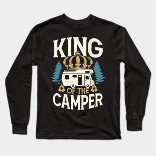 King Of The Camper RV Camping Camper Gift Long Sleeve T-Shirt